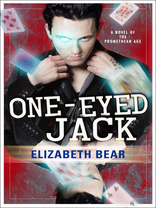 Title details for One-Eyed Jack by Elizabeth Bear - Available